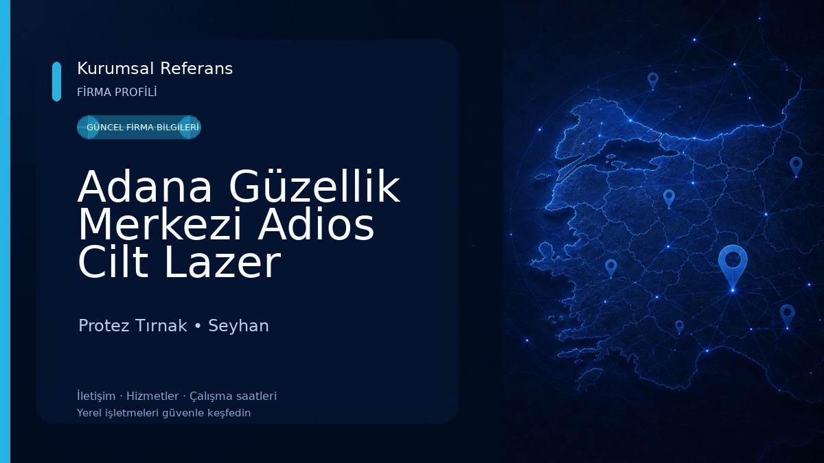 Adana Güzellik Merkezi Adios Cilt Lazer Epilasyon Protez Tırnak Nail Art Kirpik
