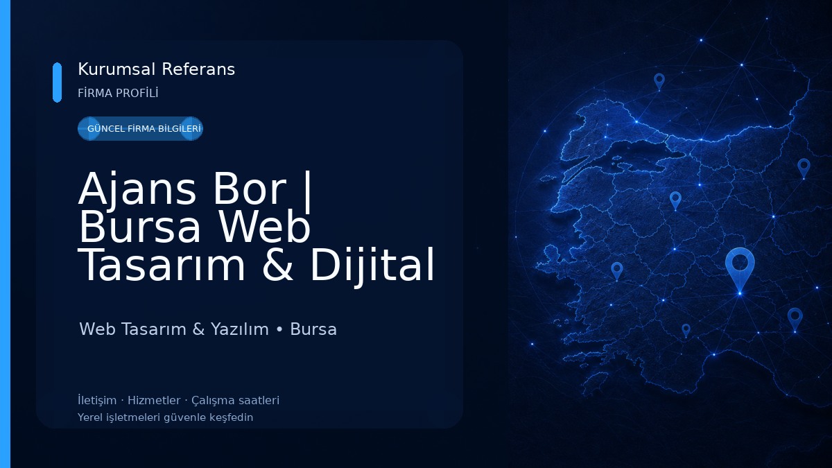 Ajans Bor | Bursa Web Tasarım & Dijital Çözümler Web Tasarım & Yazılım