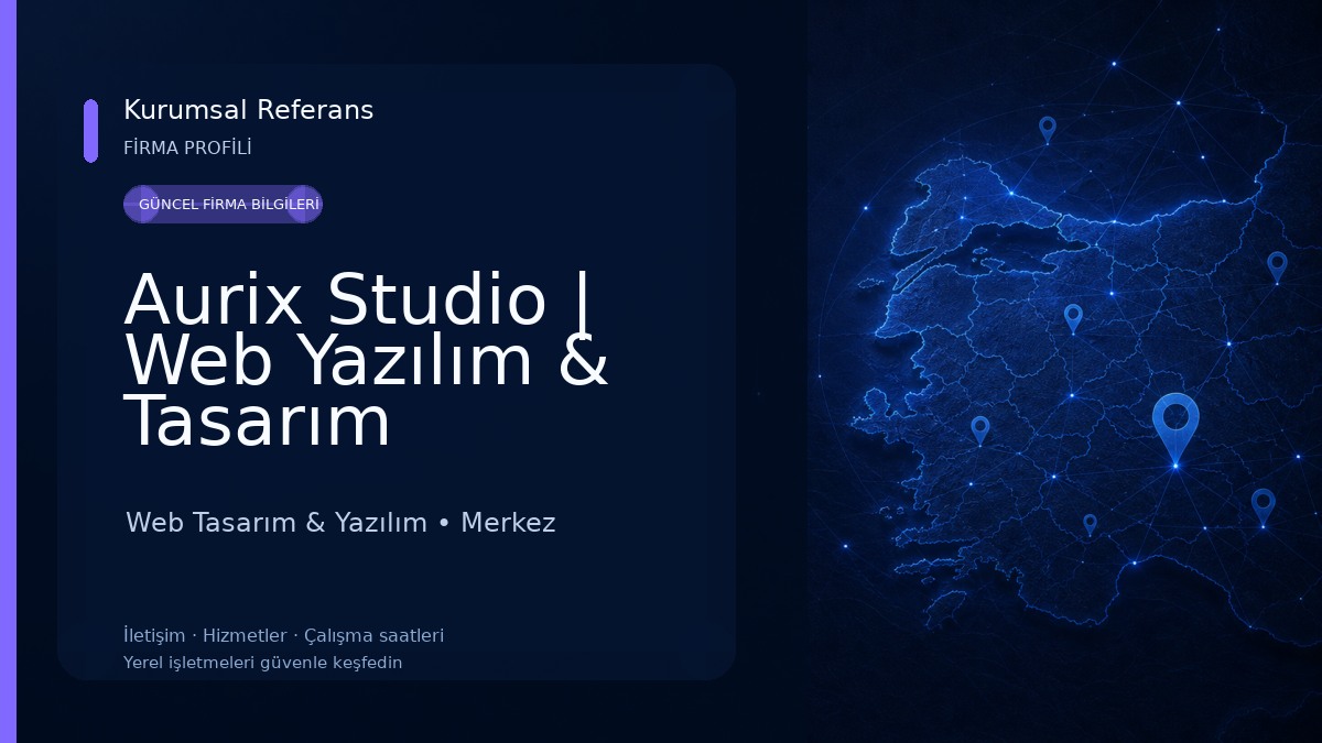 Aurix Studio | Web Yazılım & Tasarım Hizmetleri Web Tasarım & Yazılım
