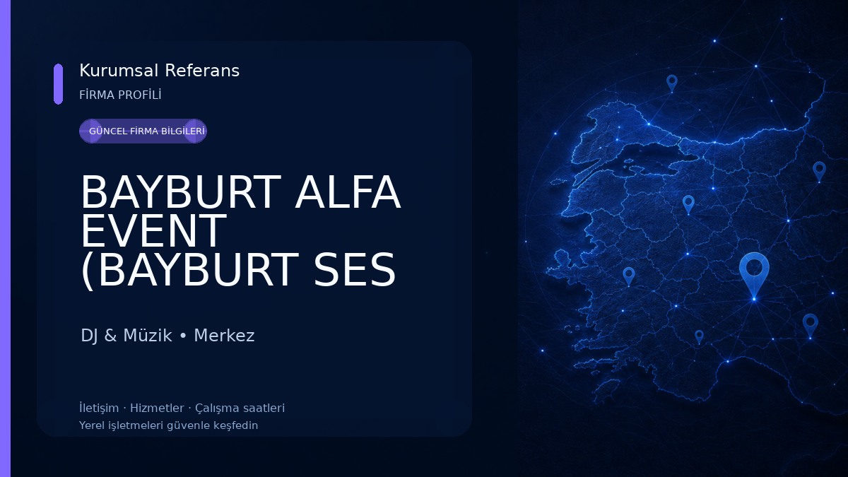 BAYBURT ALFA EVENT (BAYBURT SES SAHNE LED EKRAN IŞIK KİRALAMA) DJ & Müzik