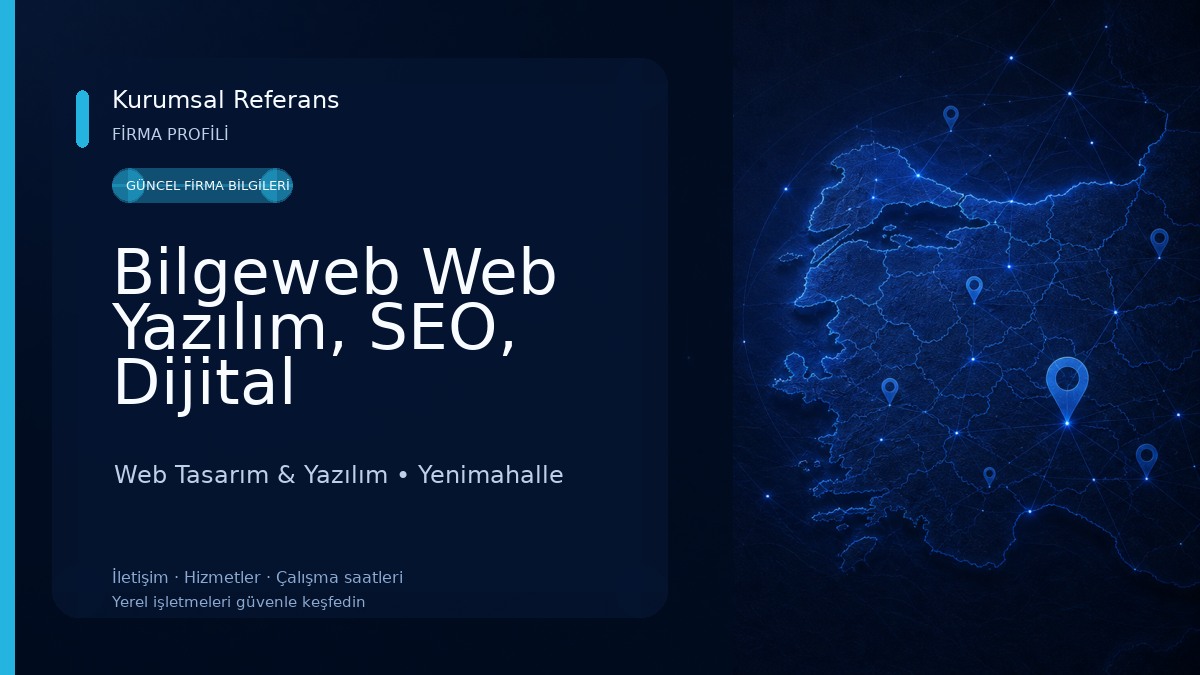 Bilgeweb Web Yazılım, SEO, Dijital Pazarlama ve Uluslararası Şirket Kurulumu Web Tasarım & Yazılım