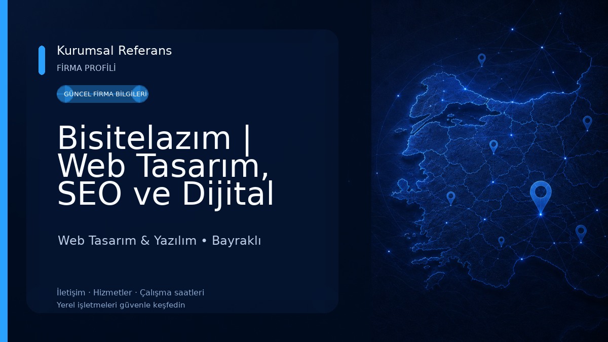 Bisitelazım | Web Tasarım, SEO ve Dijital Pazarlama Ajansı Web Tasarım & Yazılım