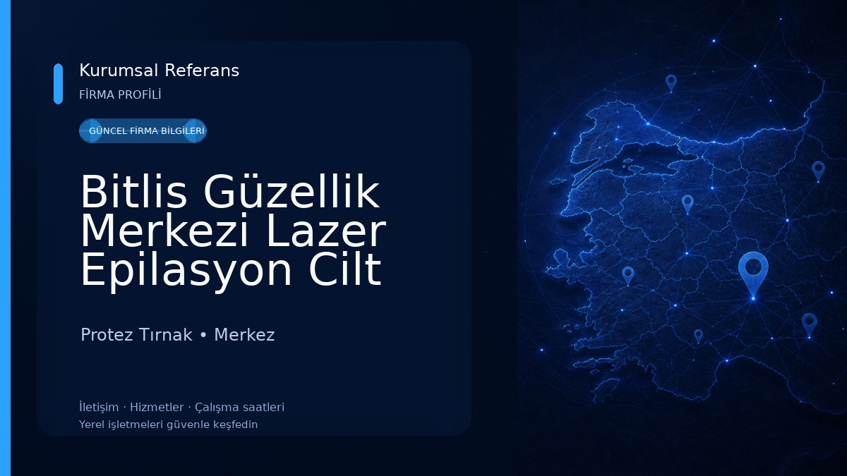 Bitlis Güzellik Merkezi Lazer Epilasyon Cilt Bakımı Fatoş Ceylan Protez Tırnak