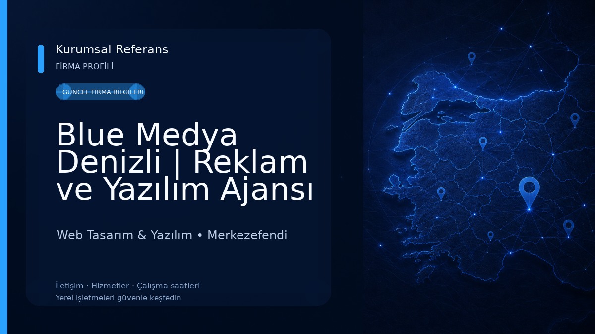 Blue Medya Denizli | Reklam ve Yazılım Ajansı Web Tasarım & Yazılım