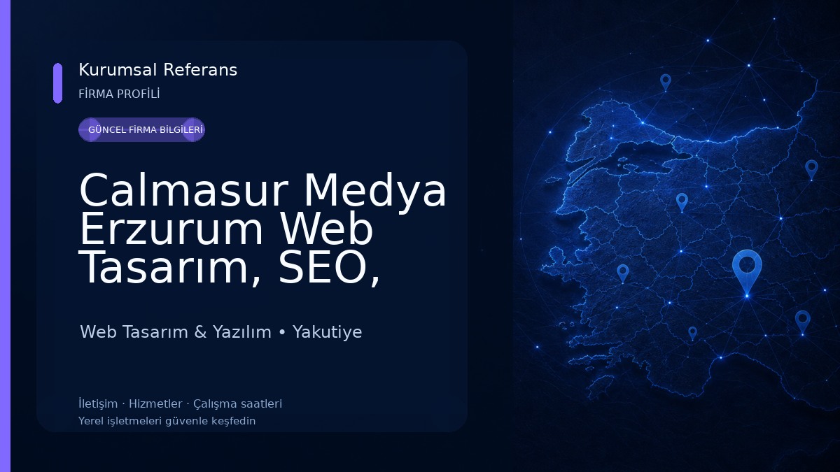 Calmasur Medya Erzurum Web Tasarım, SEO, Dijital Pazarlama ve Reklam Ajansı 