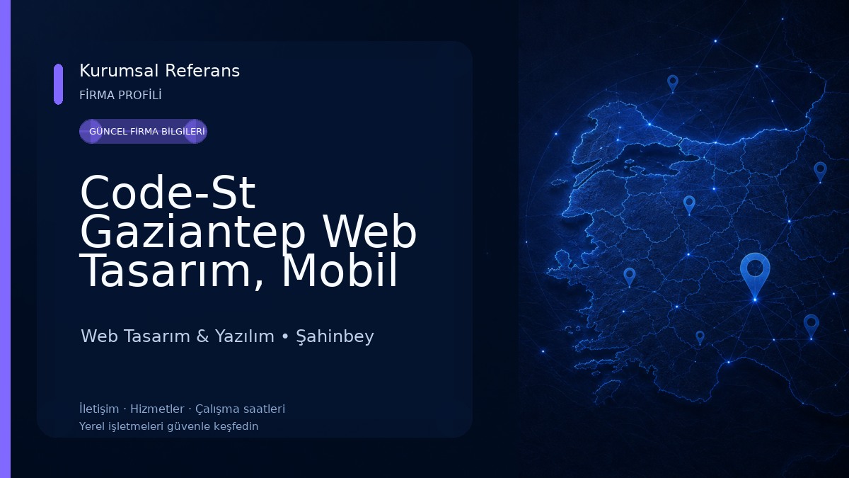 Code-St Gaziantep Web Tasarım, Mobil Uygulama Geliştirme, Masaüstü Uygulama Geliştirme Web Tasarım & Yazılım