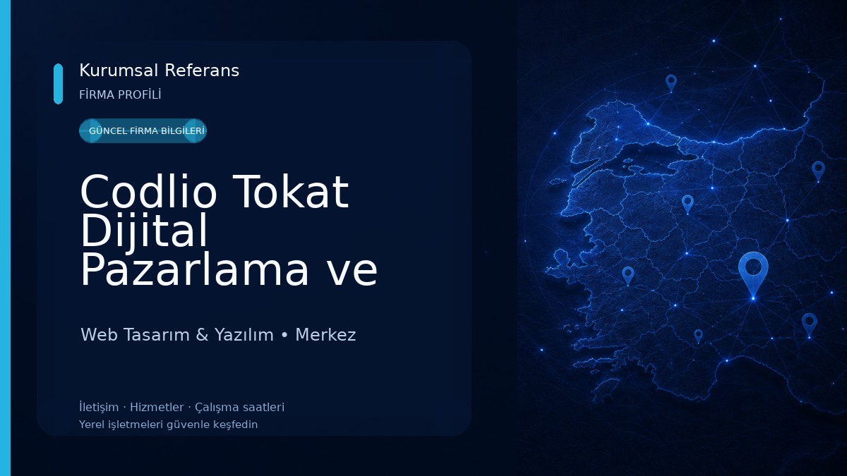 Codlio Tokat Dijital Pazarlama ve Web Tasarım Ajansı