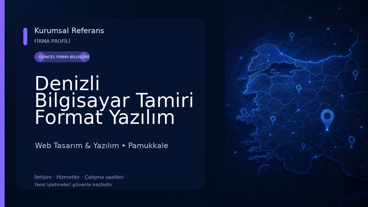 Denizli Bilgisayar Tamiri Format Yazılım Web Tasarım ve Bilişim Web Tasarım & Yazılım