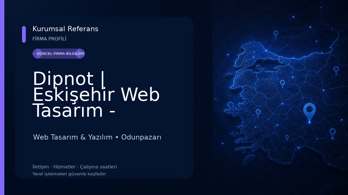 Dipnot | Eskişehir Web Tasarım - E-Ticaret - Web Ajans Web Tasarım & Yazılım