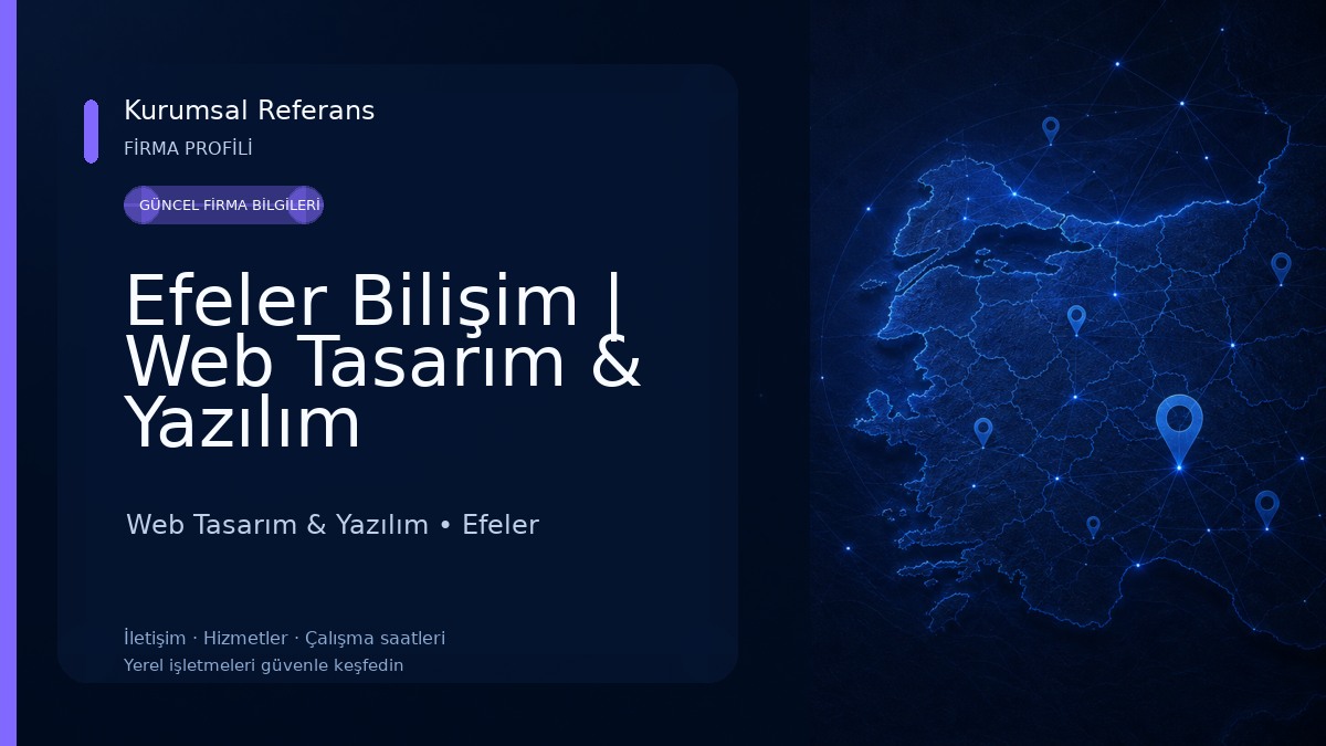 Efeler Bilişim | Web Tasarım & Yazılım Hizmetleri
