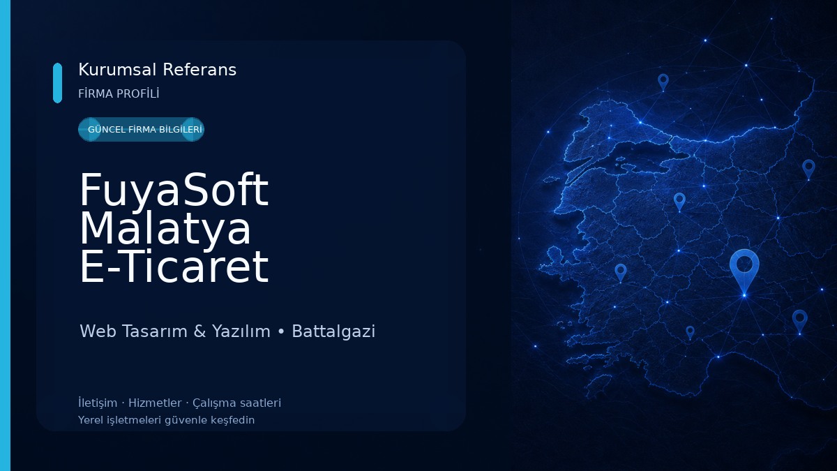 FuyaSoft Malatya E-Ticaret Paketleri Kurumsal Web Tasarım Mobil Uygulama 