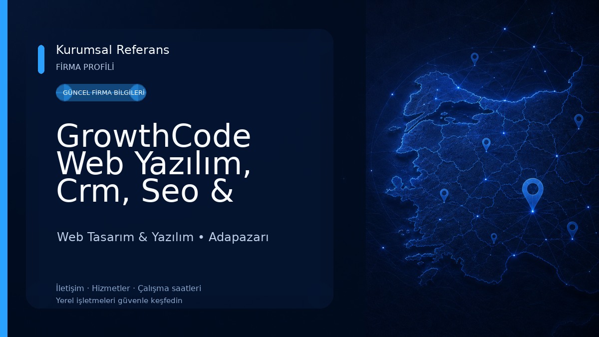 GrowthCode Web Yazılım, Crm, Seo & Dijital Pazarlama Ajansı Sakarya