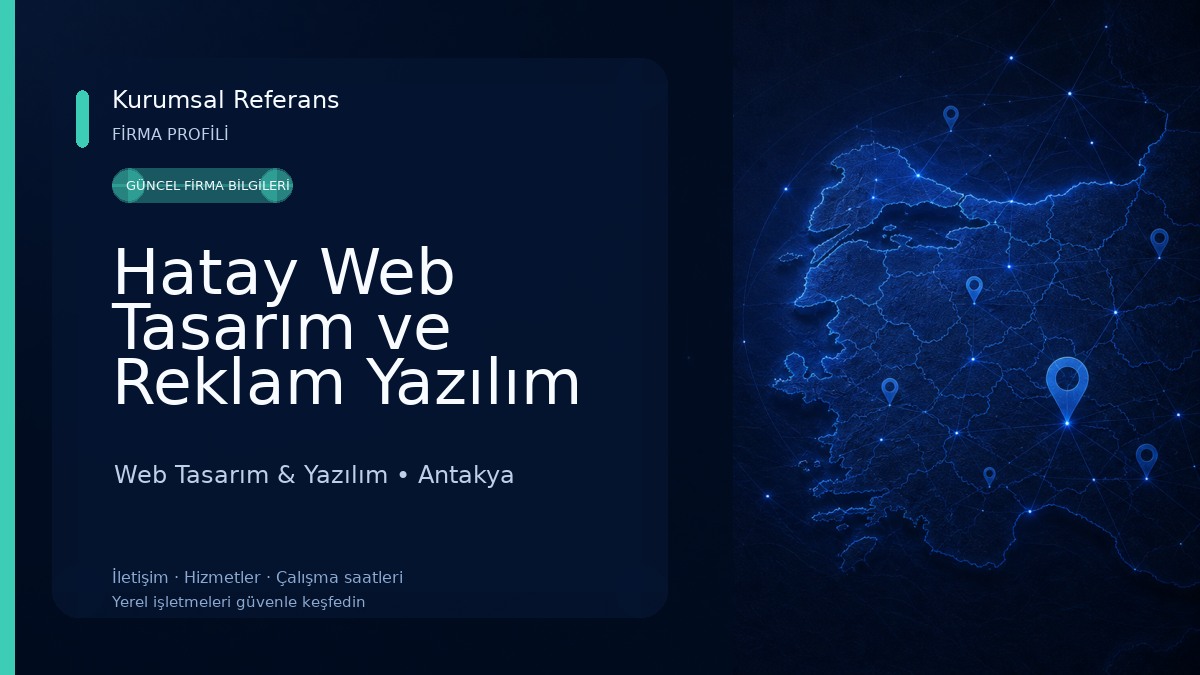 Hatay Web Tasarım ve Reklam Yazılım Ajansı