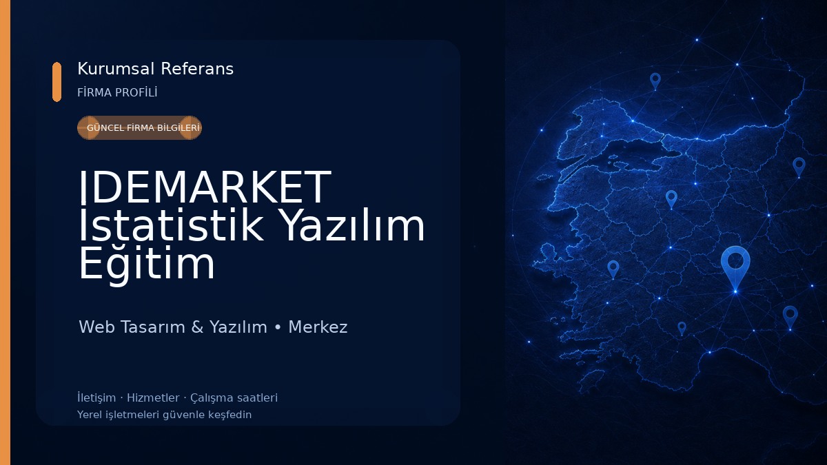 IDEMARKET İstatistik Yazılım Eğitim Danışmanlık Elektronik Bilgisayar San Tic Ltd Şti 