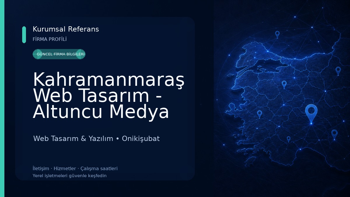 Kahramanmaraş Web Tasarım - Altuncu Medya Web Tasarım & Yazılım