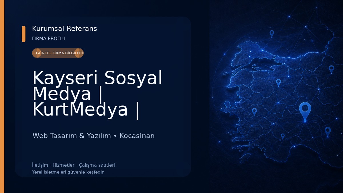 Kayseri Sosyal Medya | KurtMedya | Kayseri Web Tasarım Web Tasarım & Yazılım