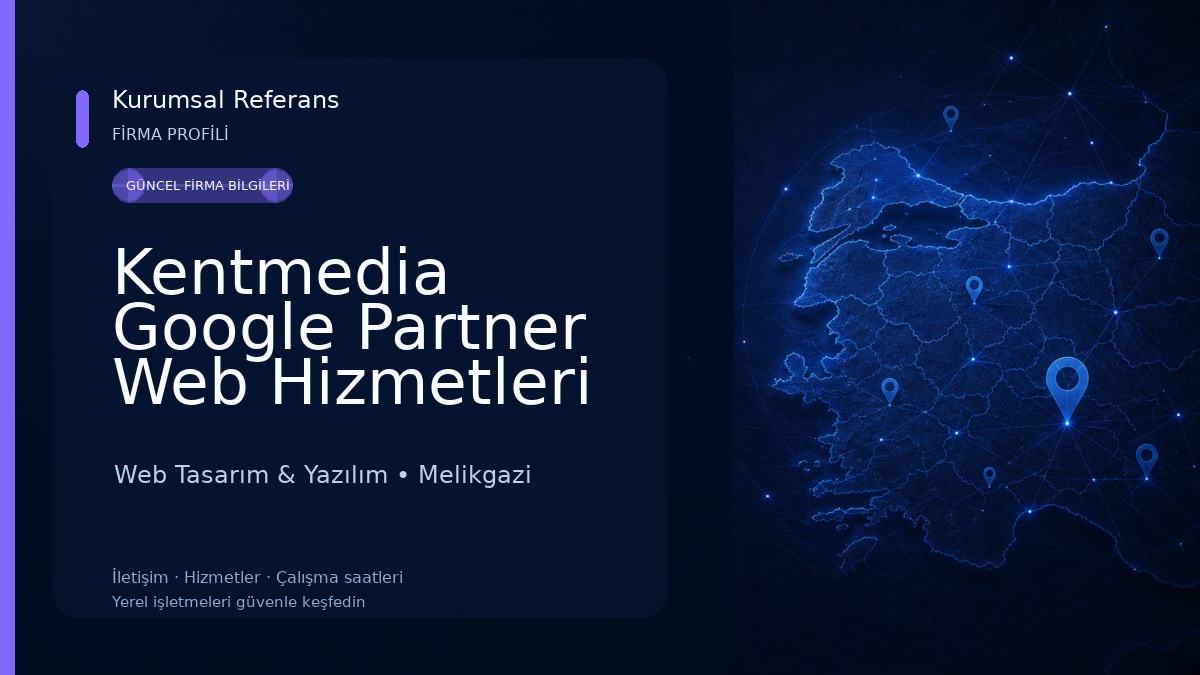 Kentmedia Google Partner Web Hizmetleri Google SEO Web Tasarım & Yazılım