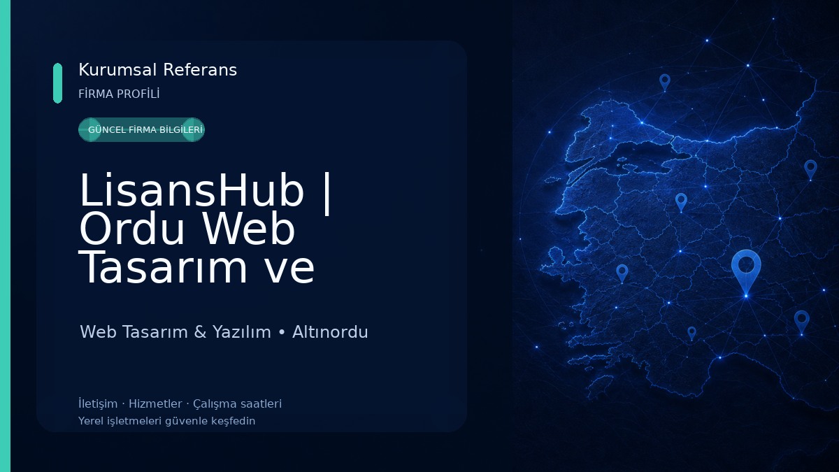 LisansHub | Ordu Web Tasarım ve Yazılım Ajansı