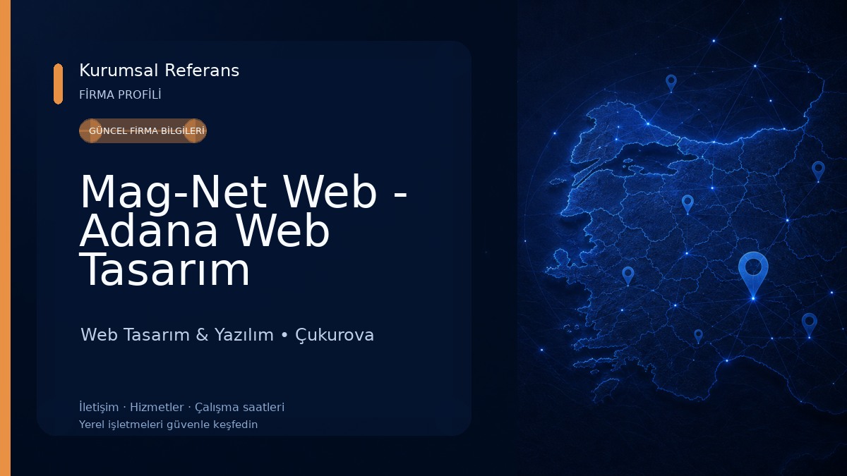 Mag-Net Web - Adana Web Tasarım Firmaları | Adana E-ticaret Web Tasarım & Yazılım