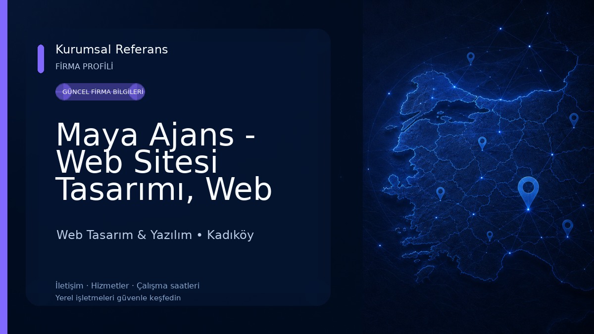 Maya Ajans - Web Sitesi Tasarımı, Web Yazılım Ajansı Web Tasarım & Yazılım
