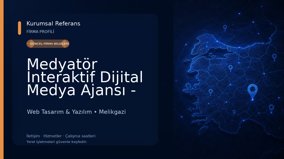 Medyatör İnteraktif Dijital Medya Ajansı - Kayseri Web Tasarım Firmaları Web Tasarım & Yazılım