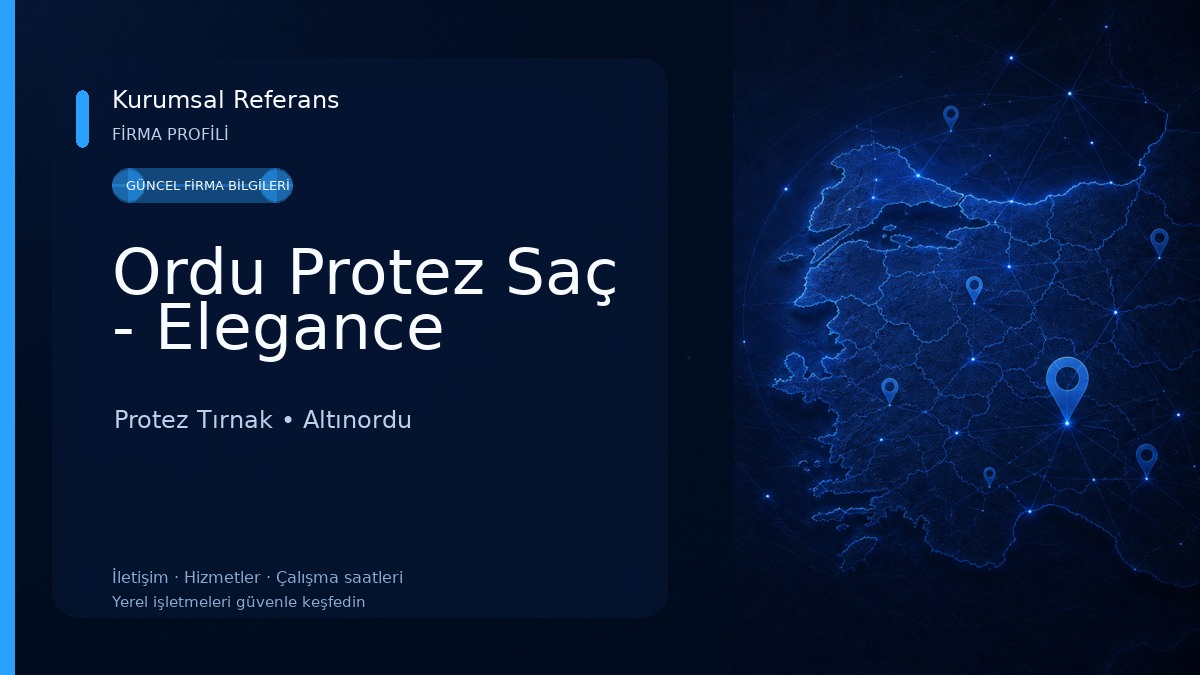 Ordu Protez Saç - Elegance Protez Tırnak