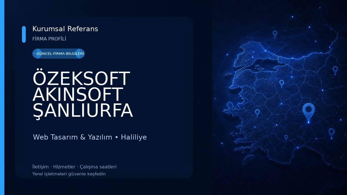 ÖZEKSOFT AKINSOFT ŞANLIURFA Web Tasarım & Yazılım