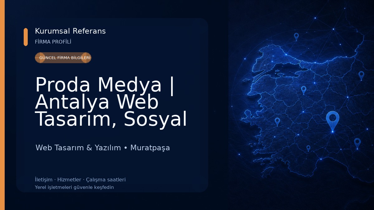 Proda Medya | Antalya Web Tasarım, Sosyal Medya, Yazılım & Baskı Çözümleri 