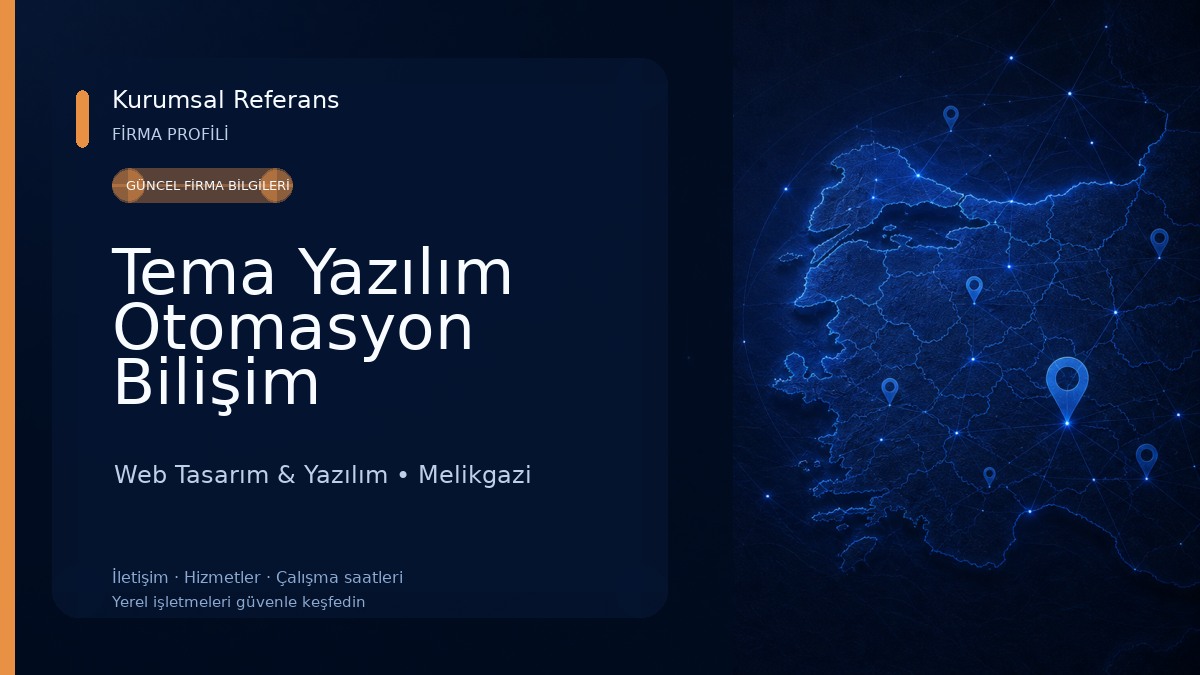 Tema Yazılım Otomasyon Bilişim Teknolojileri Limited Şirketi | Merkez Web Tasarım & Yazılım
