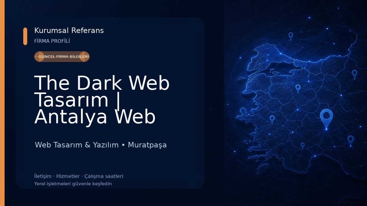 The Dark Web Tasarım | Antalya Web Site Tasarımı, Yazılımı & Satışı, Hosting, Hazır Web Sitesi, Alan Adı Hizmetleri Web Tasarım & Yazılım