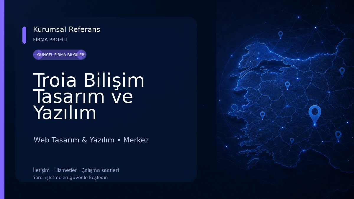 Troia Bilişim Tasarım ve Yazılım Hizmetleri Web Tasarım & Yazılım