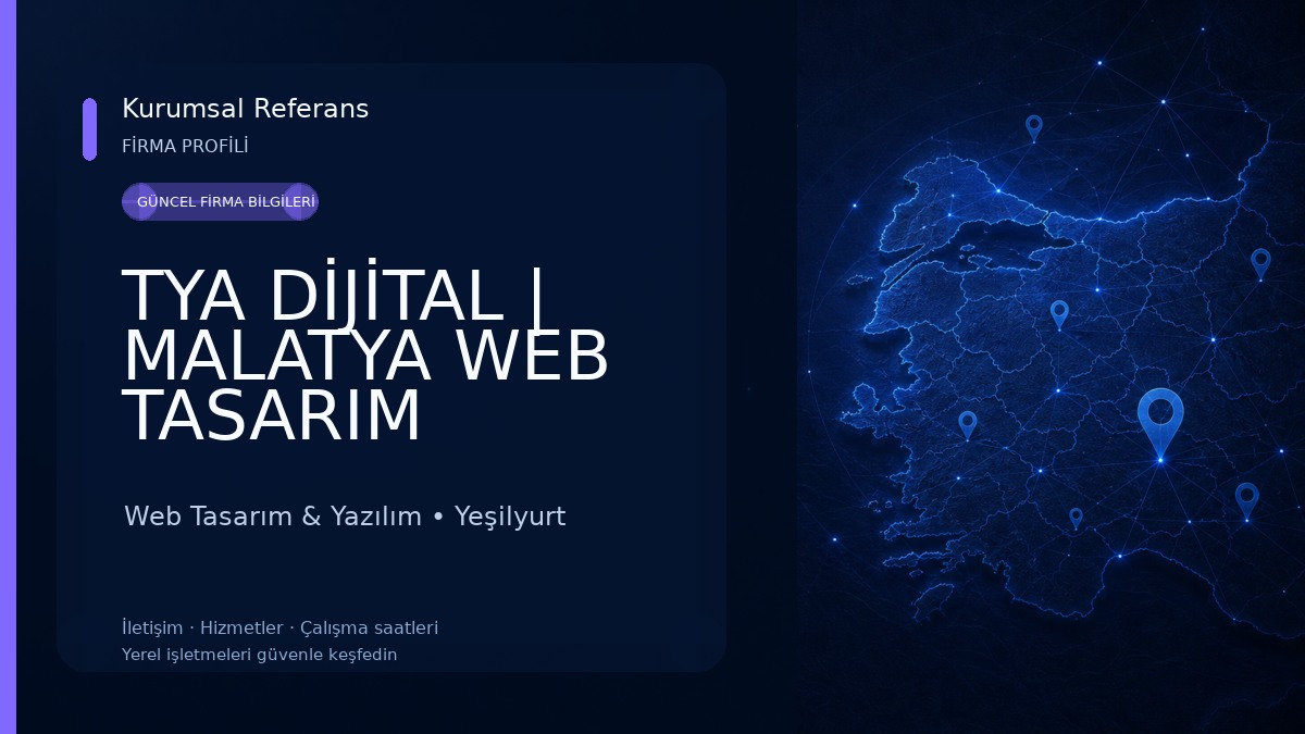TYA DİJİTAL | MALATYA WEB TASARIM Web Tasarım & Yazılım