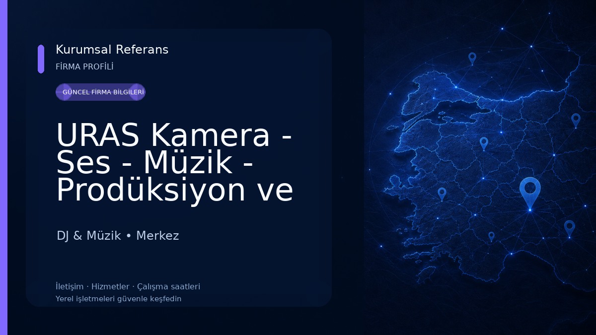 URAS Kamera - Ses - Müzik - Prodüksiyon ve Organizasyon 