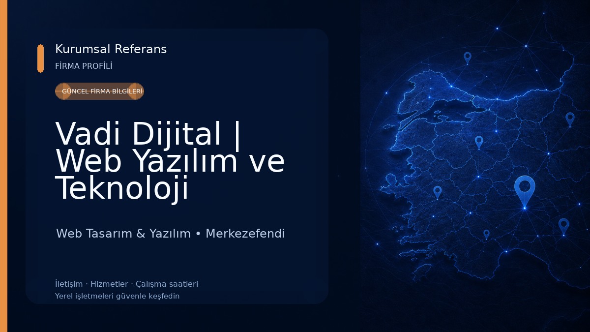 Vadi Dijital | Web Yazılım ve Teknoloji Çözümleri Web Tasarım & Yazılım