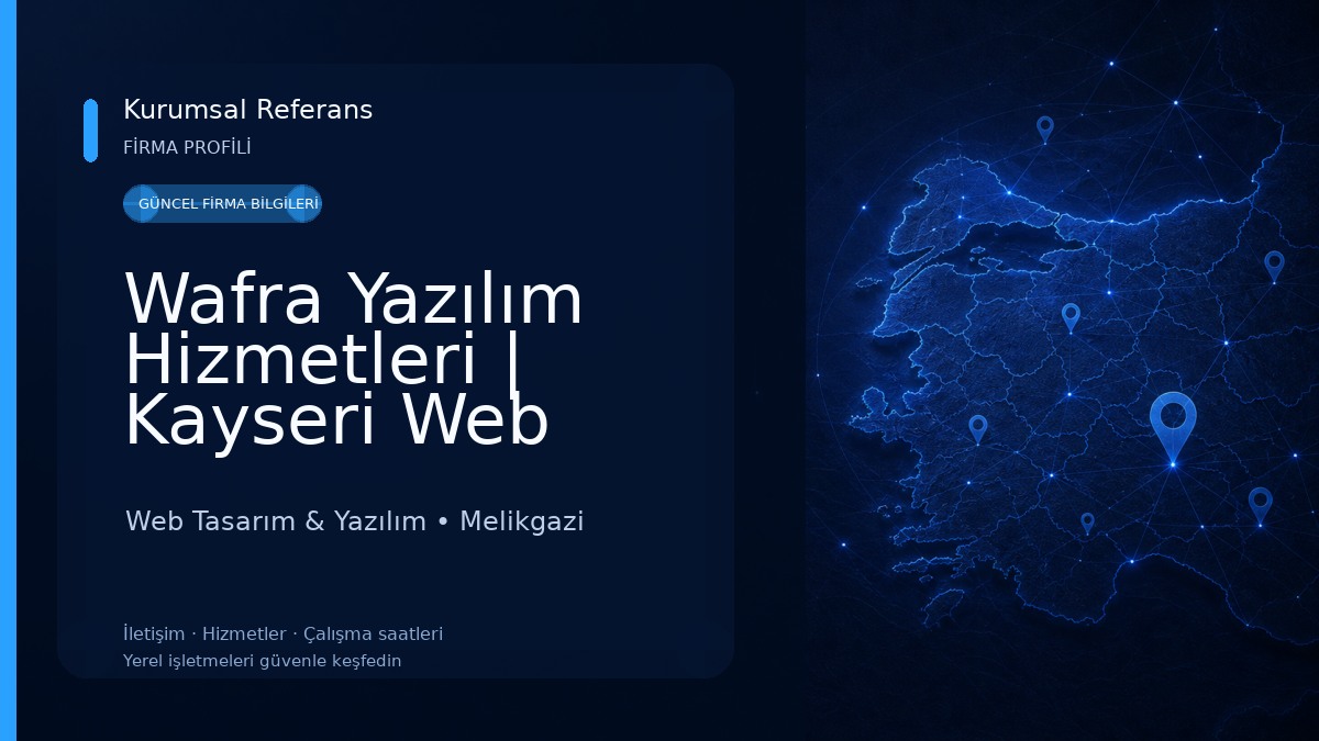 Wafra Yazılım Hizmetleri | Kayseri Web Tasarım Hizmetleri 
