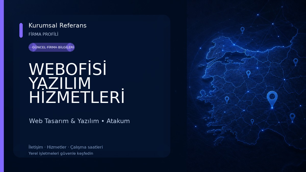 WEBOFİSİ YAZILIM HİZMETLERİ TİC.LTD.ŞTİ Web Tasarım & Yazılım