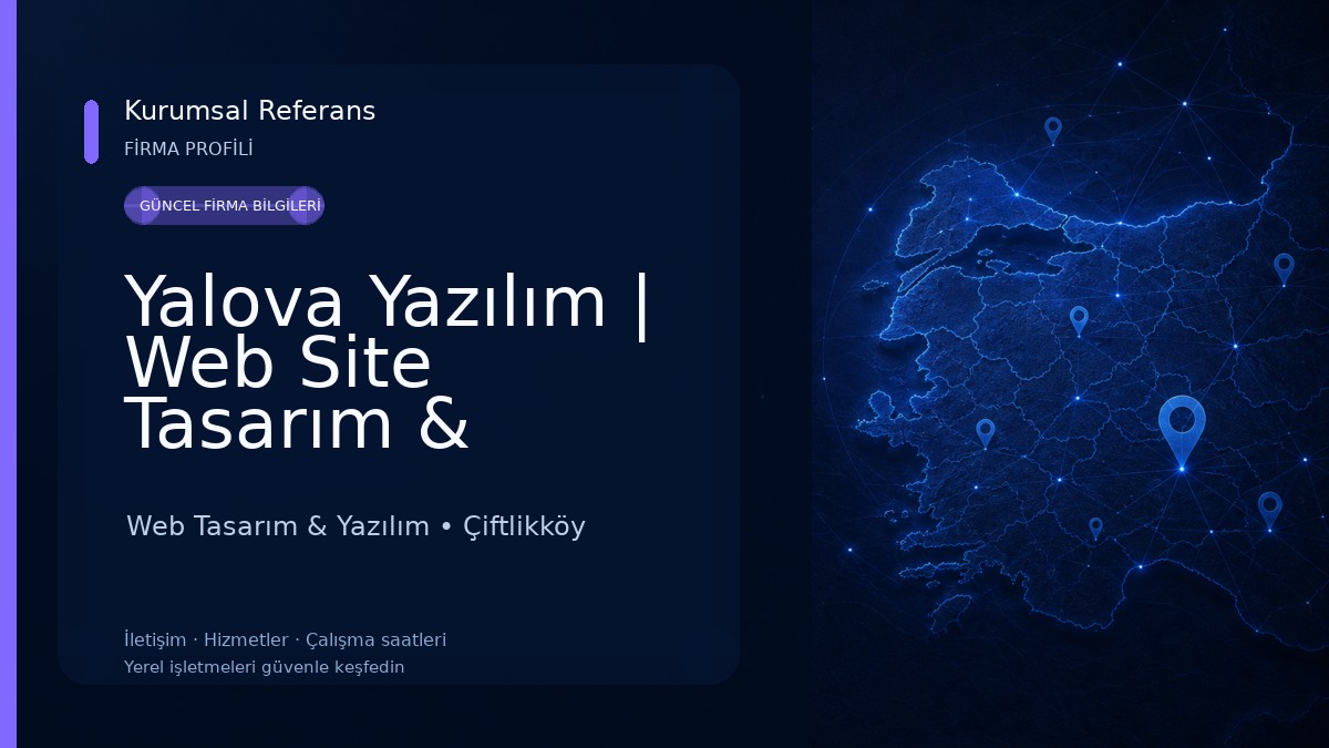 Yalova Yazılım | Web Site Tasarım & Kurumsal Yazılım Hizmetleri Web Tasarım & Yazılım